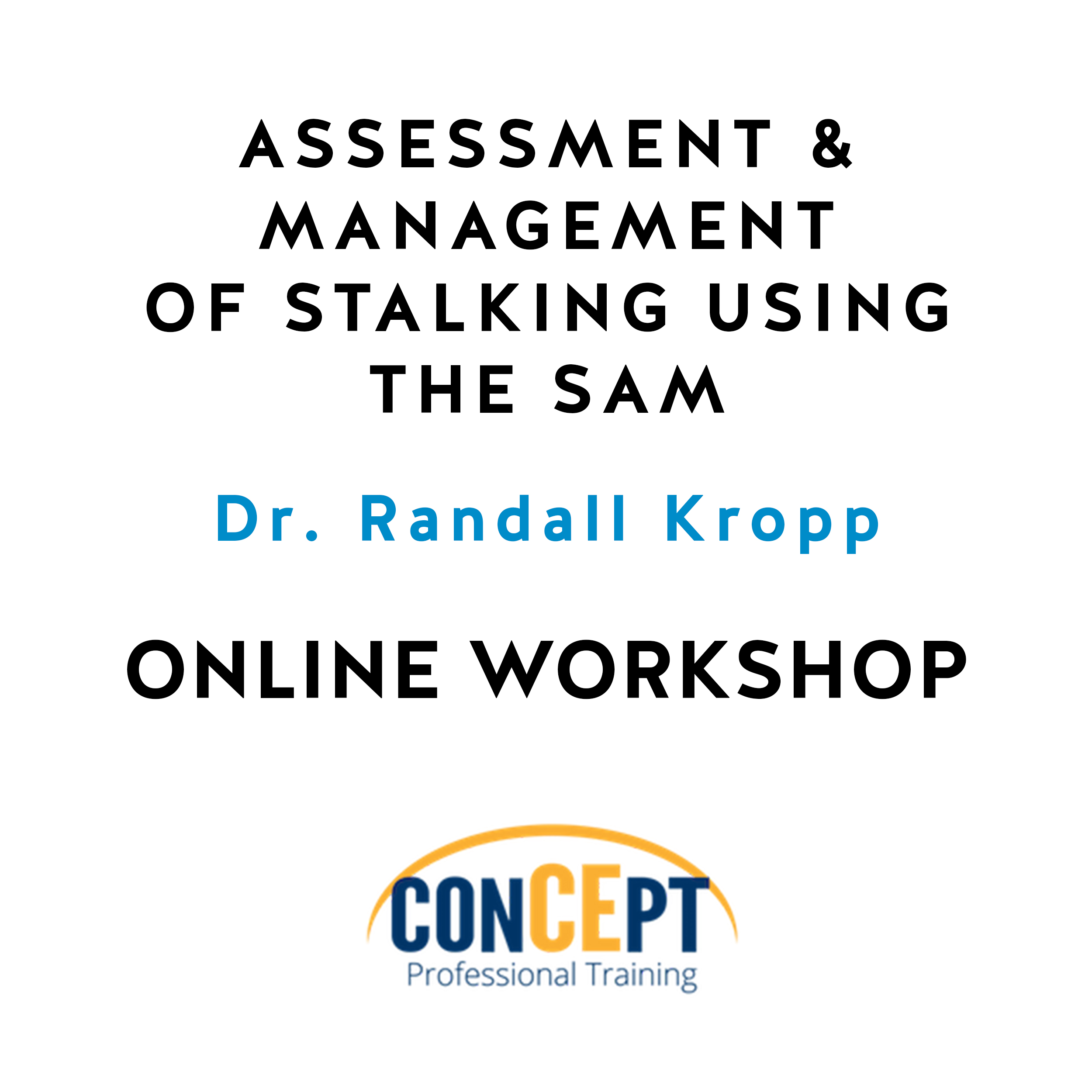 Assessment & Management of Stalking using the SAM (USD 500.00)