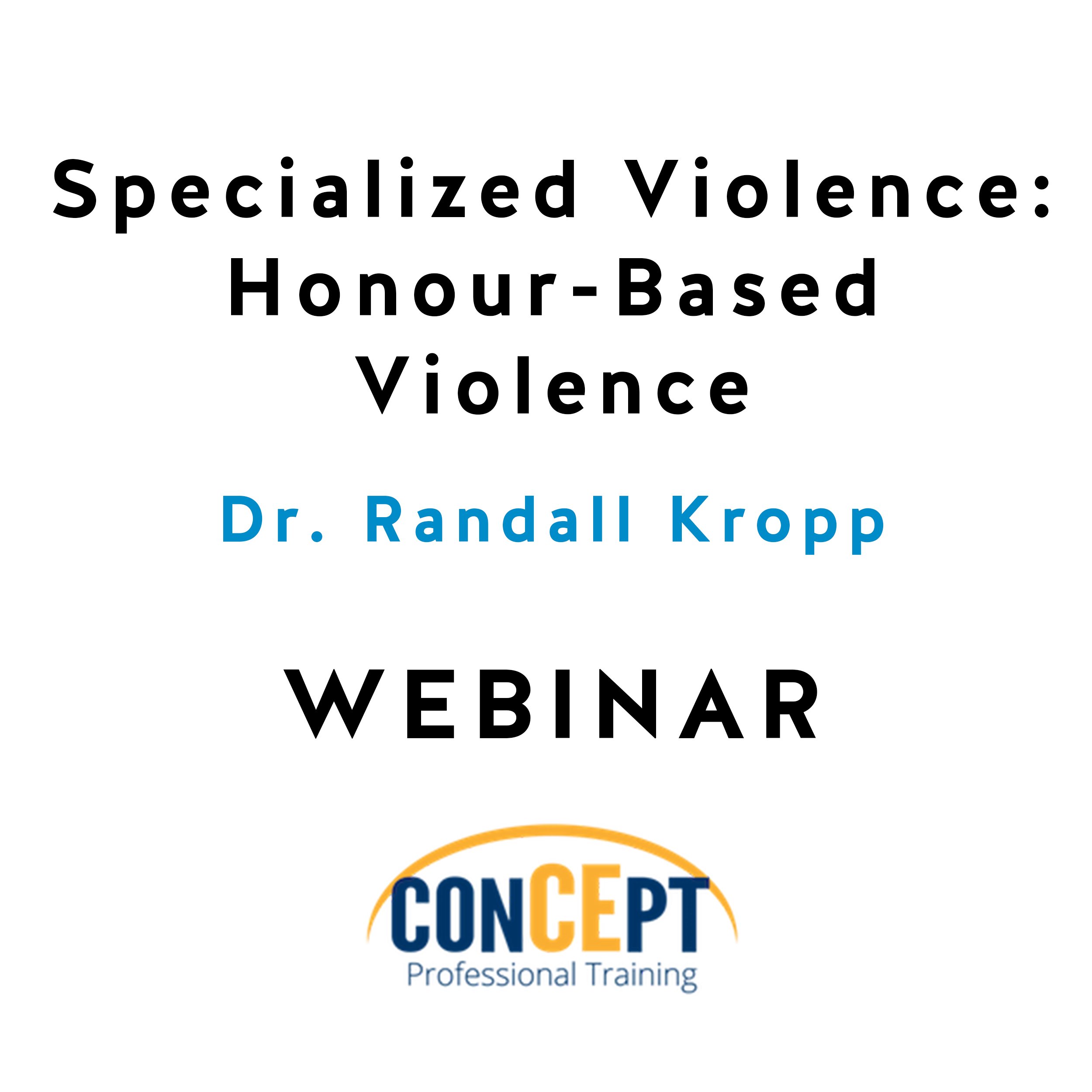 Specialized Violence: Honour-Based Violence Specialized Violence: Honour-Based Violence