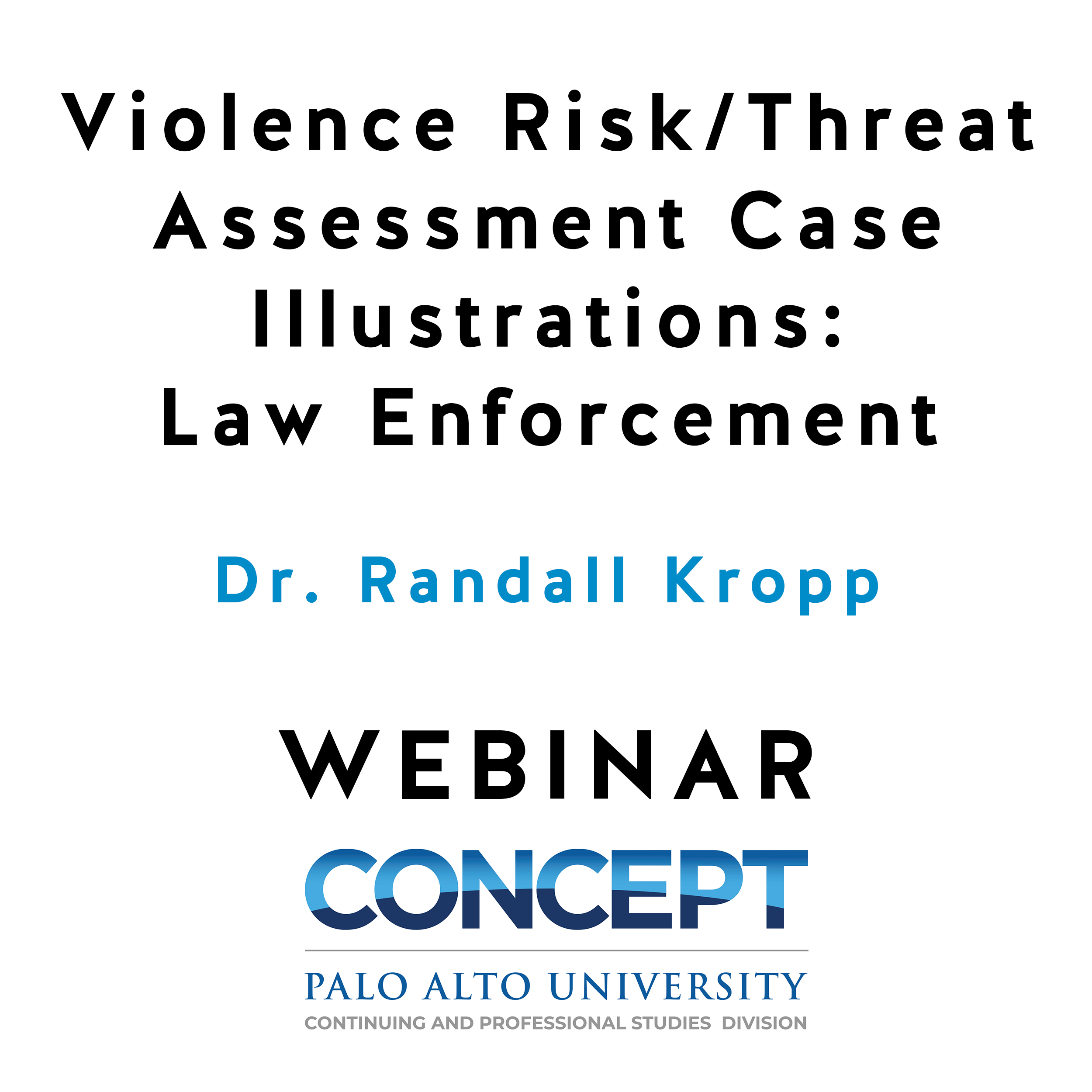 Violence Risk/Threat Assessment Case Illustrations: Law Enforcement