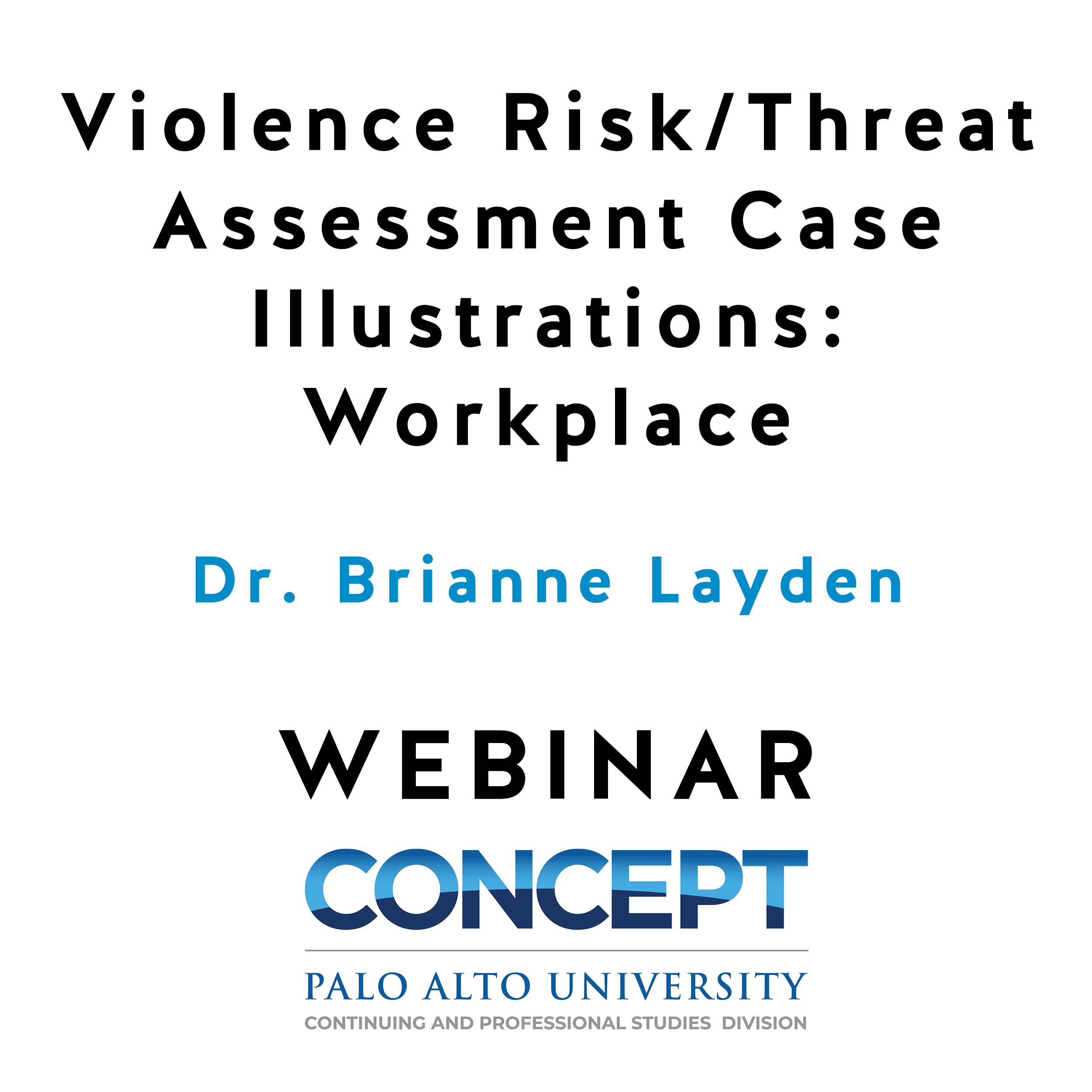Violence Risk/Threat Assessment Case Illustrations: Workplace