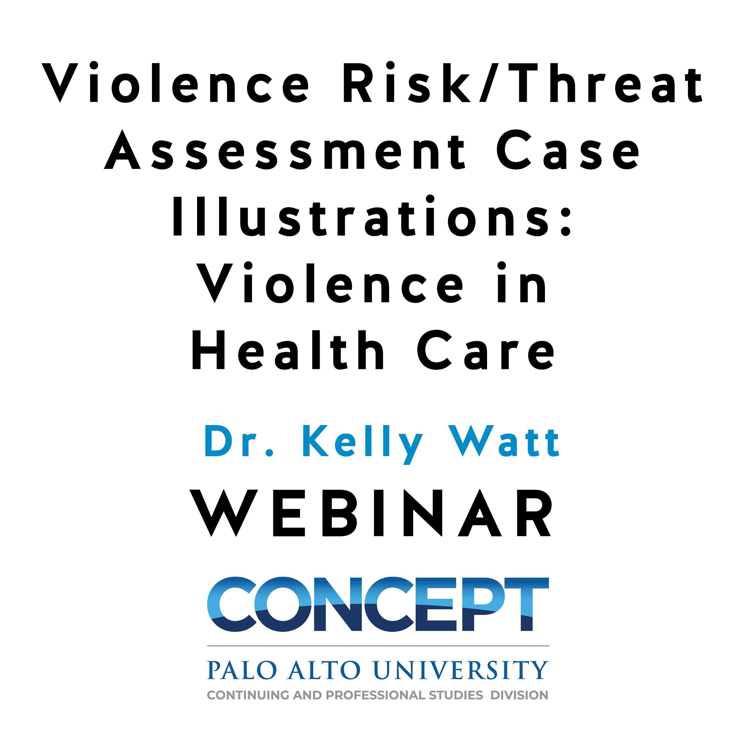 Violence Risk/Threat Assessment Case Illustrations: Violence in Healthcare