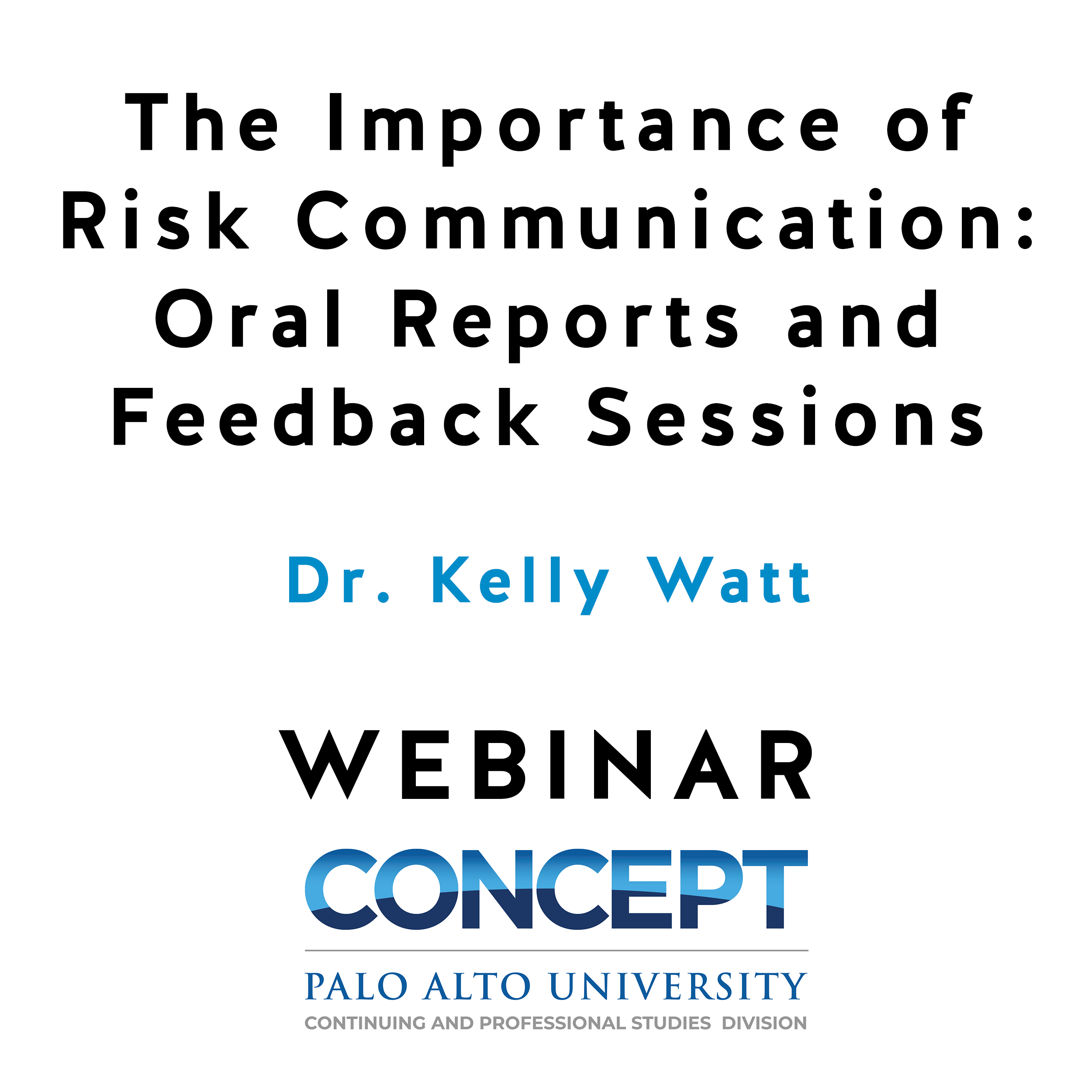 The Importance of Risk Communication: Oral Reports and Feedback Sessions