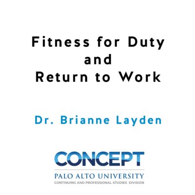 Fitness for Duty and Return to Work Fitness for Duty and Return to Work