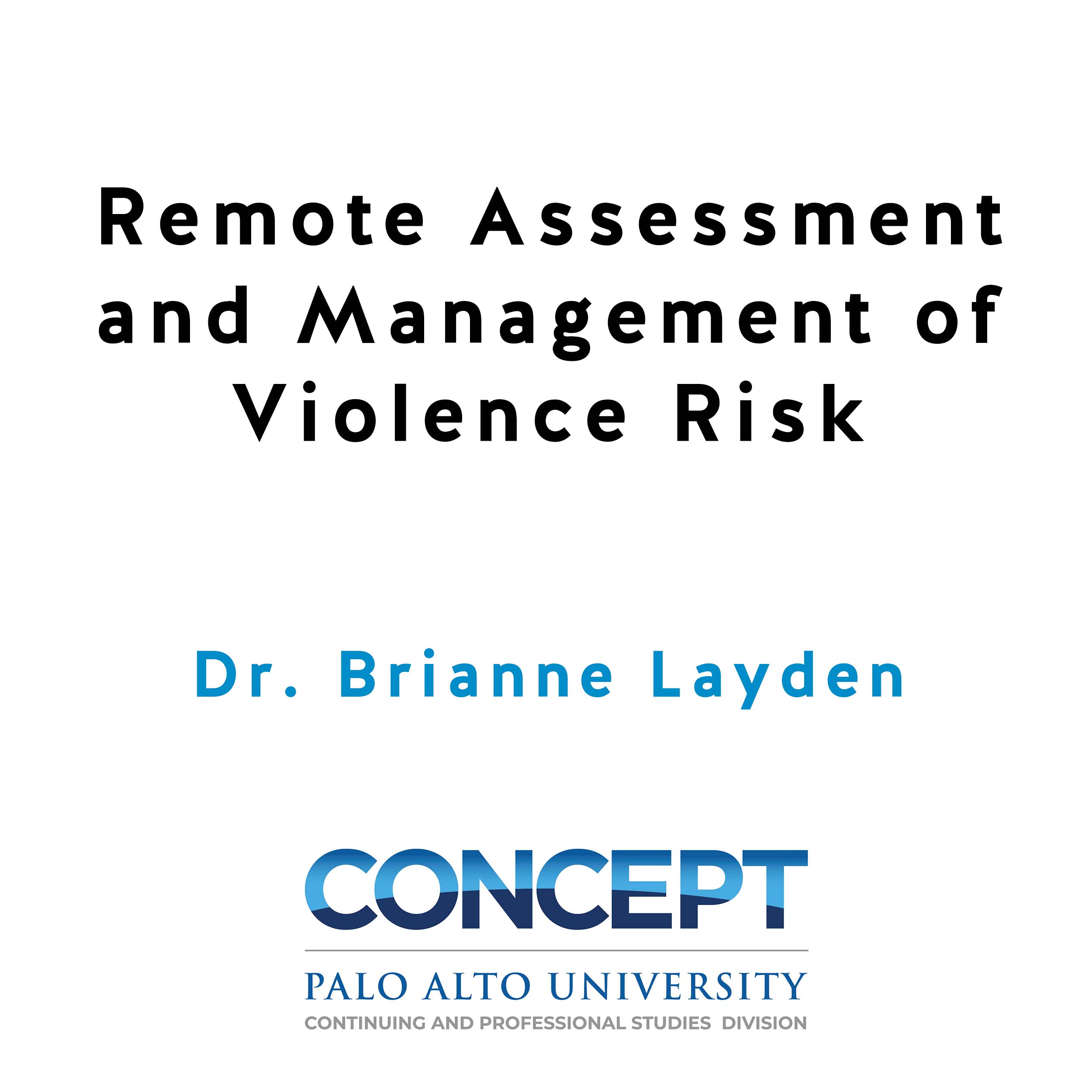 Remote Assessment and Management of Violence Risk Remote Assessment and Management of Violence Risk