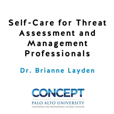 Self-Care for Threat Assessment and Management Professionals