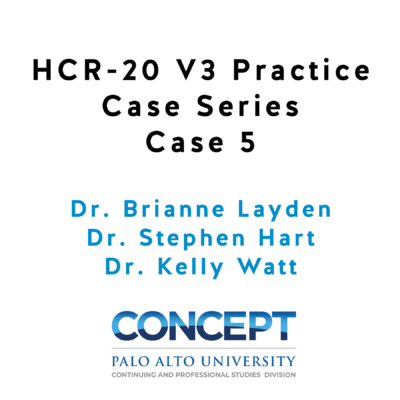 HCR-20 V3 Practice Case Series Case 5