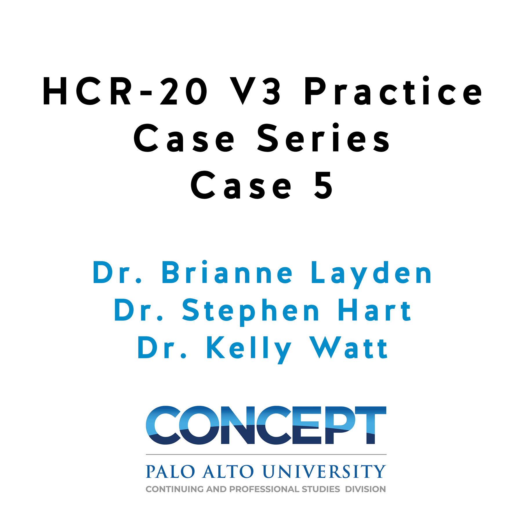 HCR-20 V3 Practice Case Series Case 5 HCR-20 V3 Practice Case Series Case 5