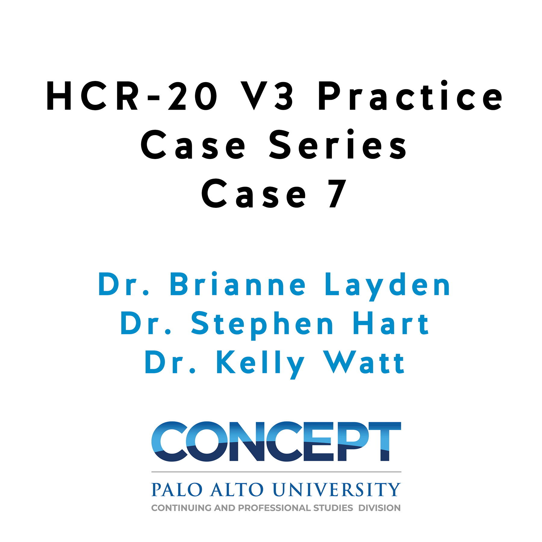 HCR-20 V3 Practice Case Series Case 7 HCR-20 V3 Practice Case Series Case 7