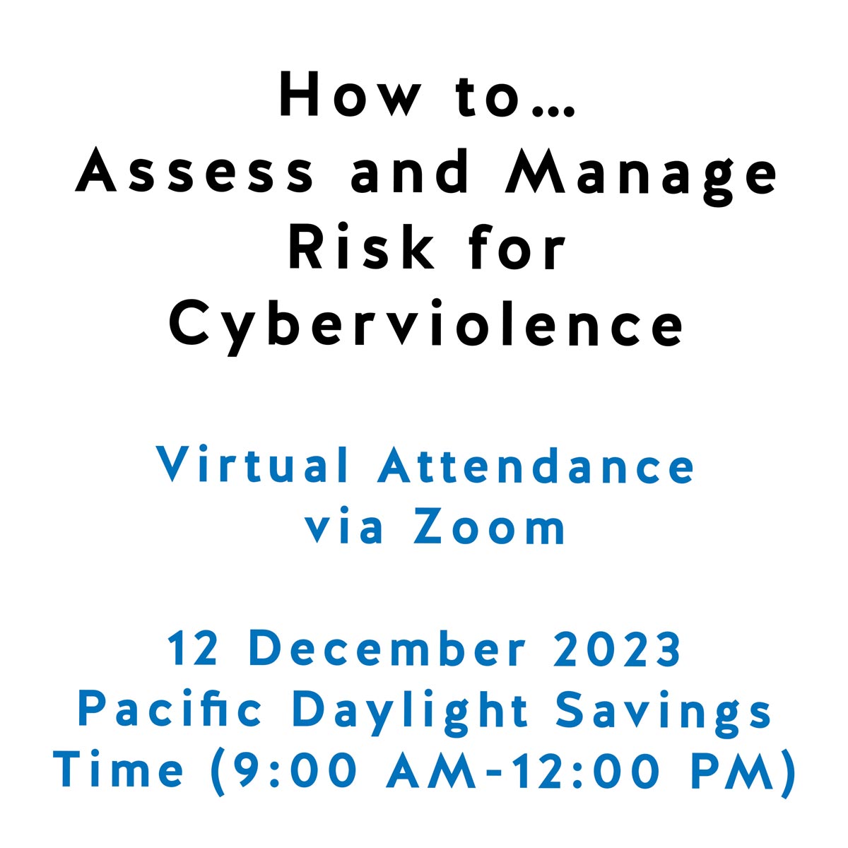 How to...Assess and Manage Risk for Cyberviolence How to...Assess and Manage Risk for Cyberviolence