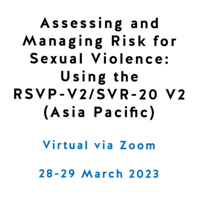 Assessing and Managing Risk for Sexual Violence: Using the RSVP-V2/SVR-20 V2 (Asia Pacific) Assessing and Managing Risk for Sexual Violence: Using the RSVP-V2/SVR-20 V2 (Asia Pacific)