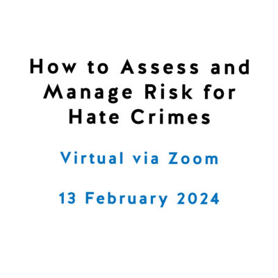 How to Assess and Manage Risk in Hate Crimes