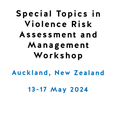 Special Topics in Violence Risk Assessment and Management Workshop