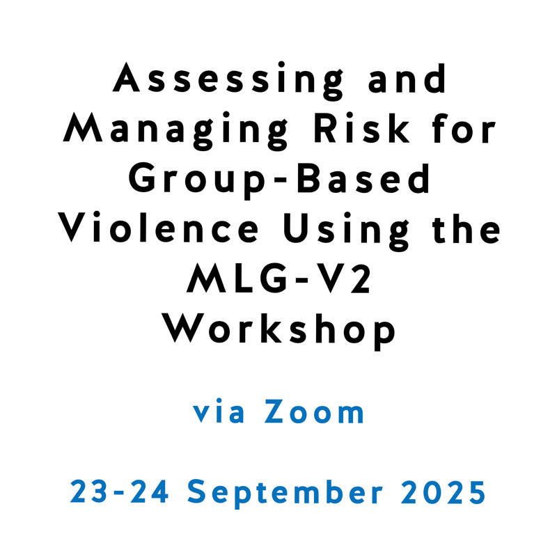 Assessing and Managing Risk for Group-Based Violence Using the MLG-V2 Assessing and Managing Risk for Group-Based Violence Using the MLG-V2