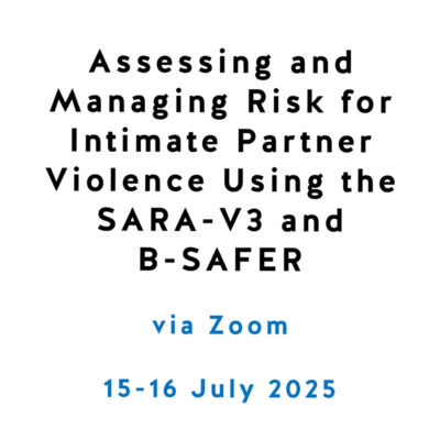Assessing and Managing Risk for Intimate Partner Violence Using the SARA-V3 and B-SAFER