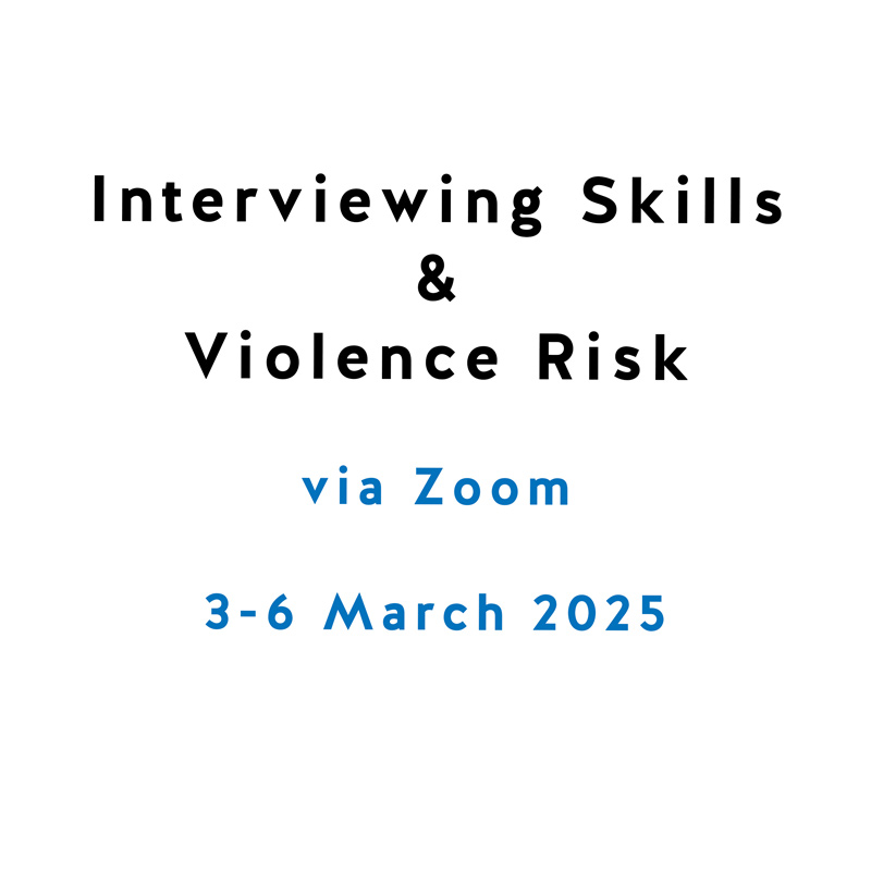 Interviewing Skills and Violence Risk Workshop Interviewing Skills and Violence Risk Workshop